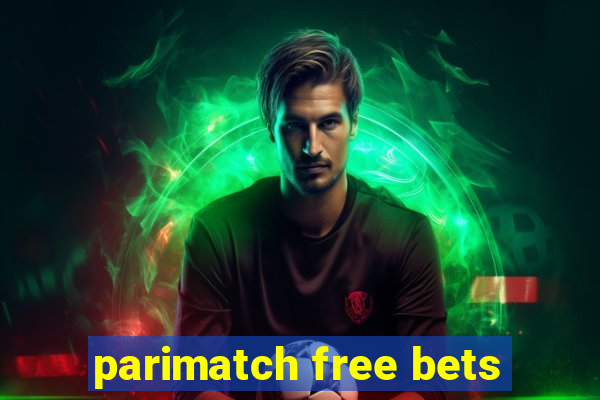 parimatch free bets